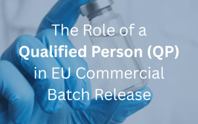 The Role of a Qualified Person (QP) in EU Commercial Batch Release