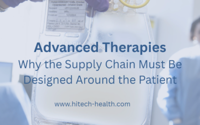 Advanced Therapies: Why the Supply Chain Must Be Designed Around the Patient
